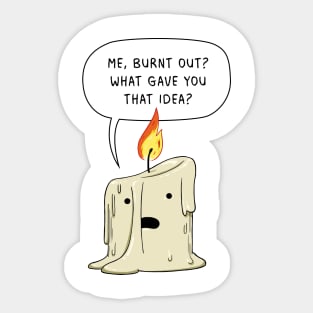 BURNT OUT Sticker